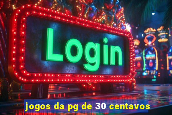 jogos da pg de 30 centavos